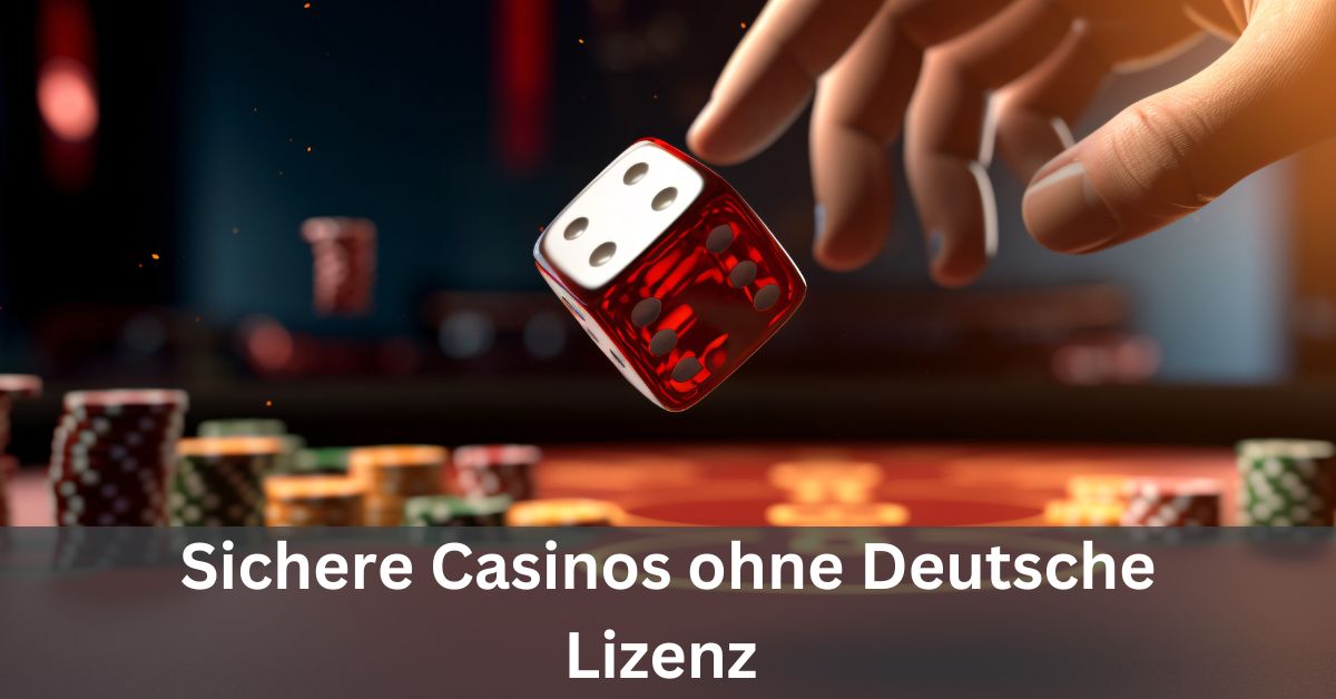 Die besten casinos ohne deutsche lizenz – Entdecken Sie die Vielfalt